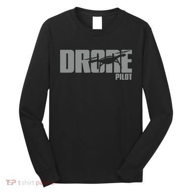 Drone Life Design For Drone Pilot And Drone Operator Long Sleeve Shirt