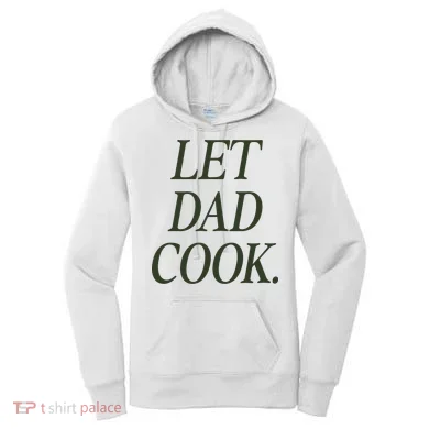 Dadchef Let Dad Cook Women's Hoodie