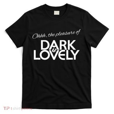 Dark & Lovely T-Shirt