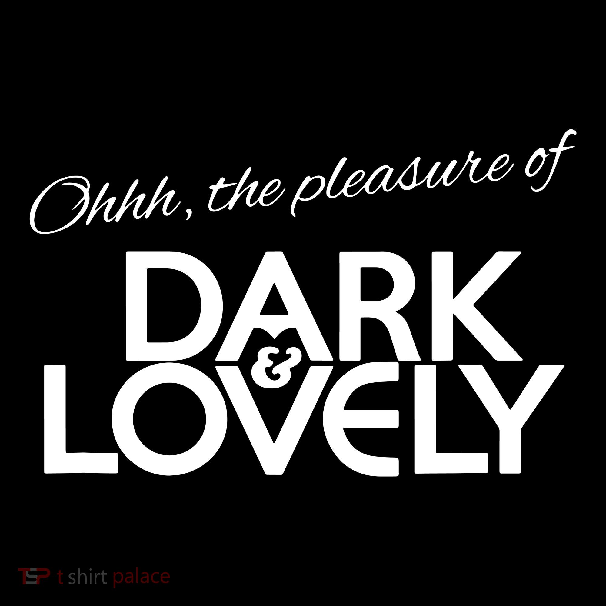 Dark & Lovely T-Shirt