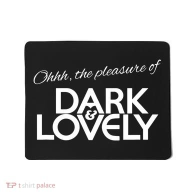 Dark & Lovely Mousepad