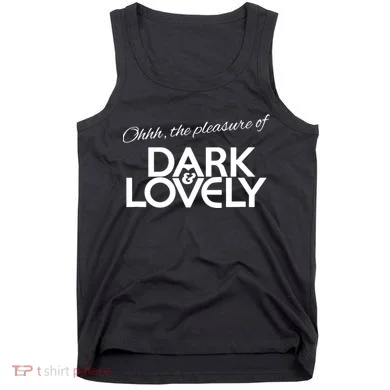 Dark & Lovely Tank Top