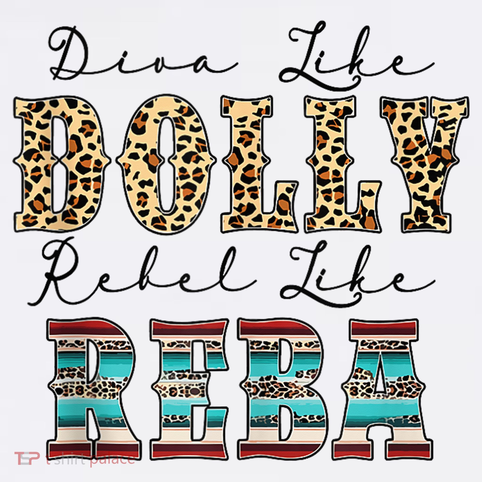 Diva Like Dolly Rebel Like Reba Leopard Texture Style Sweatshirt