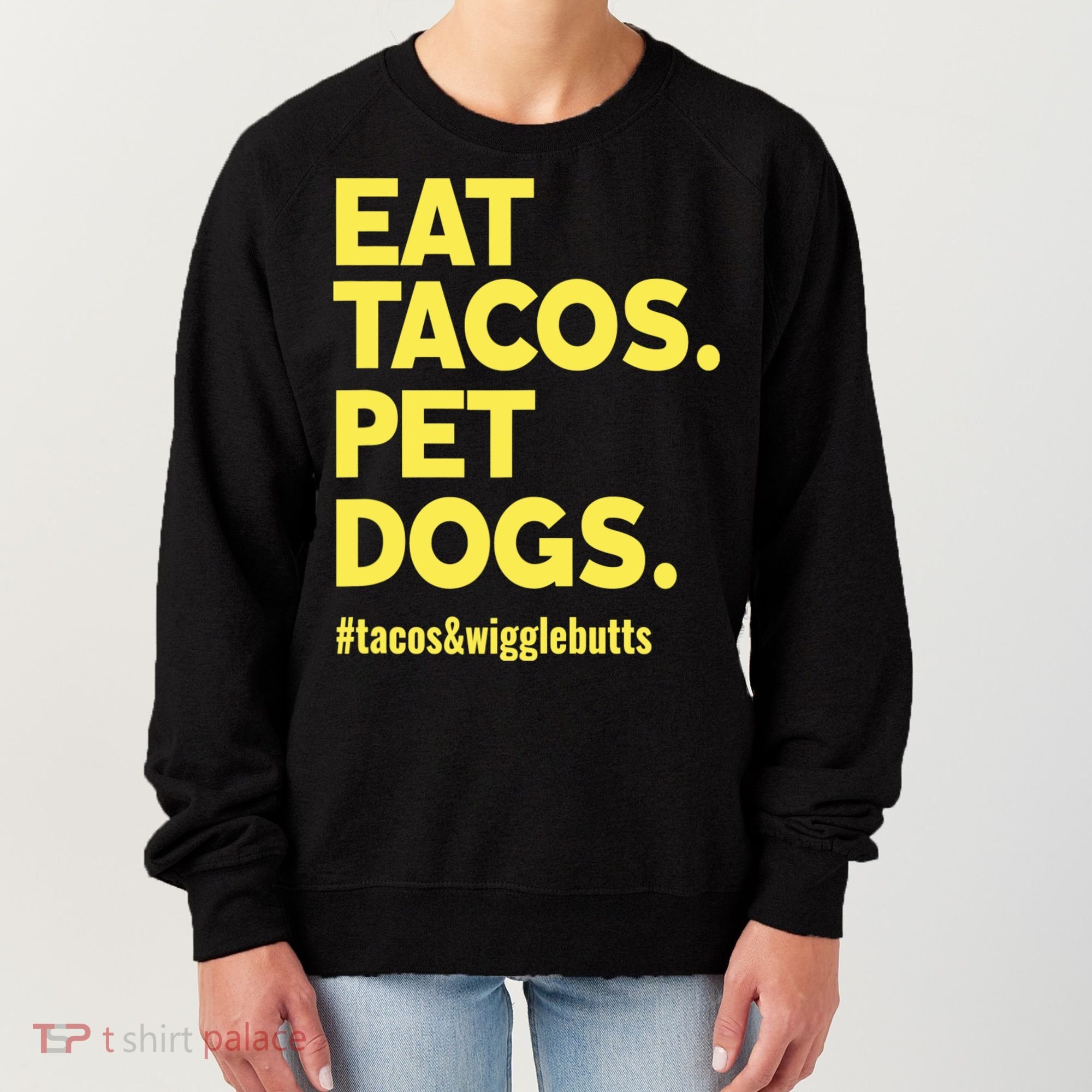 Dog Lover Eat Tacos Pet Dogs Women's Sweatshirt