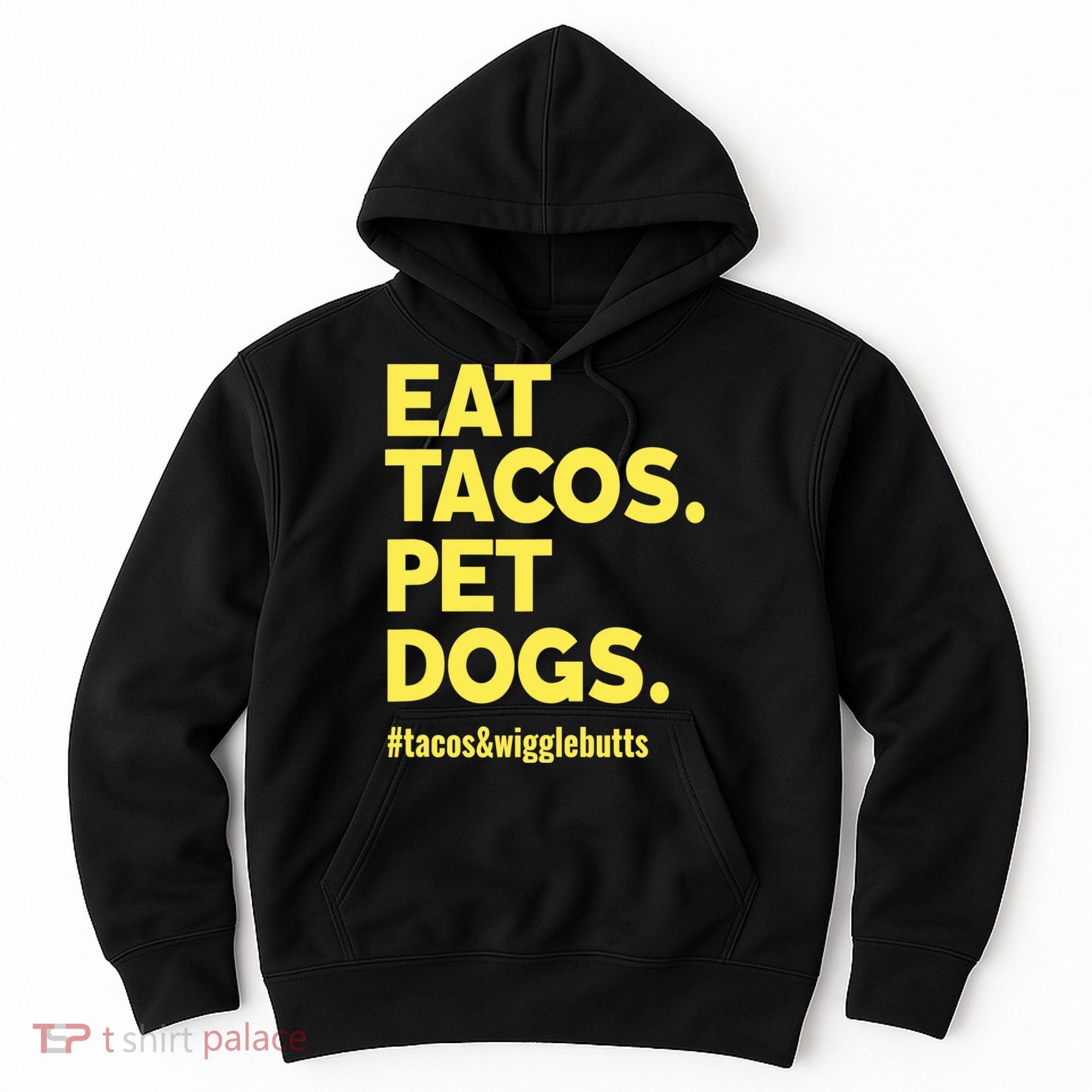 Dog Lover Eat Tacos Pet Dogs Hoodie
