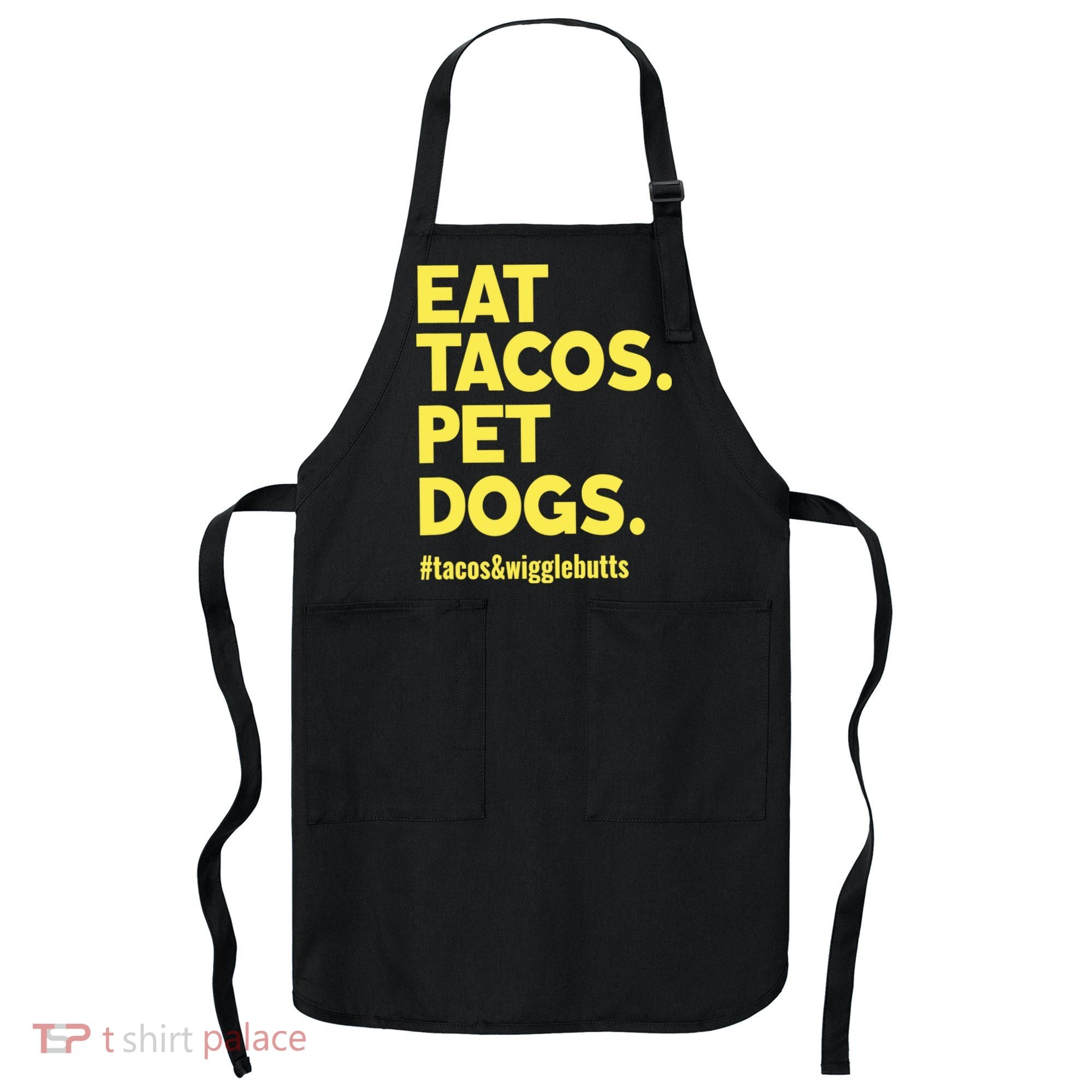 Dog Lover Eat Tacos Pet Dogs Apron