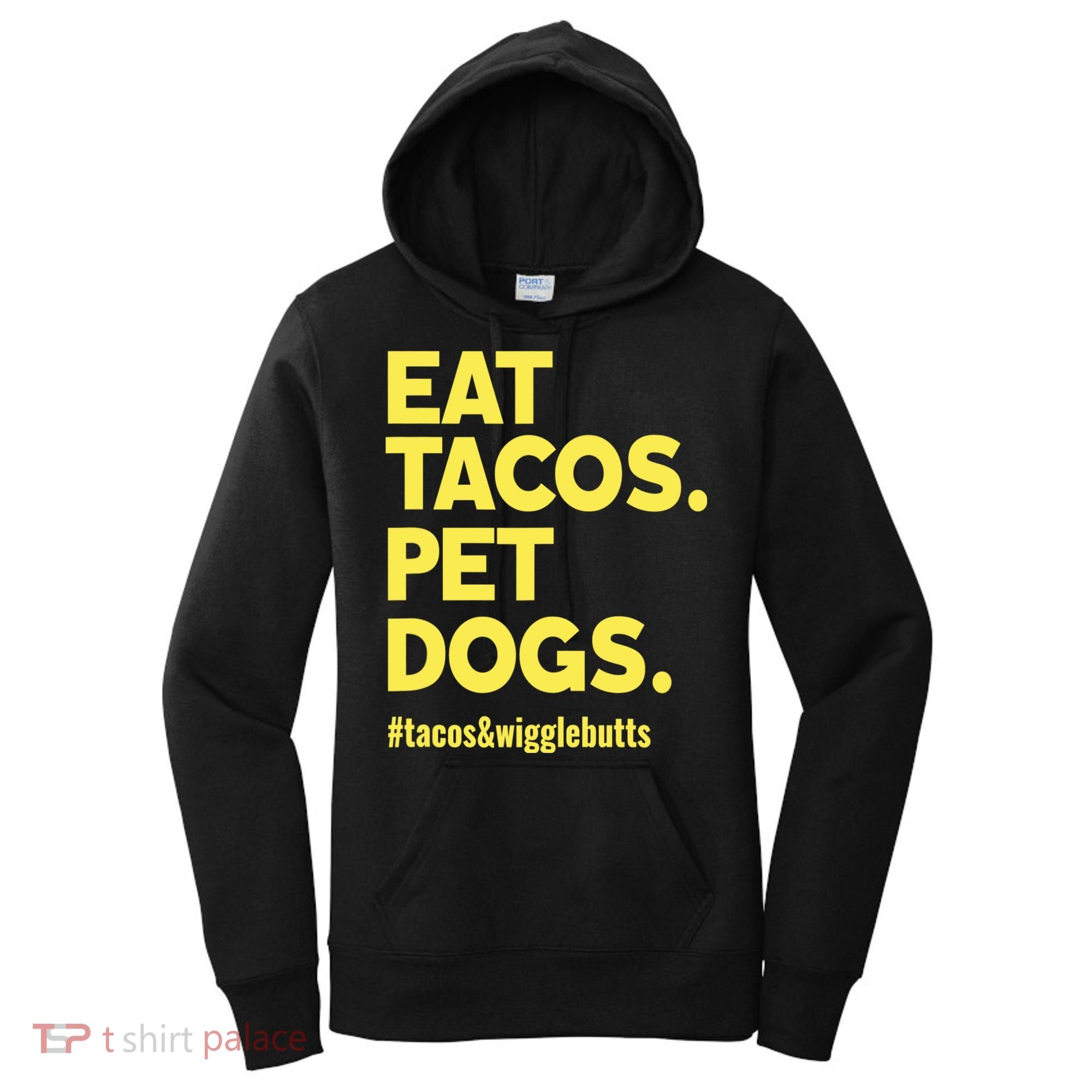 Dog Lover Eat Tacos Pet Dogs Women's Hoodie
