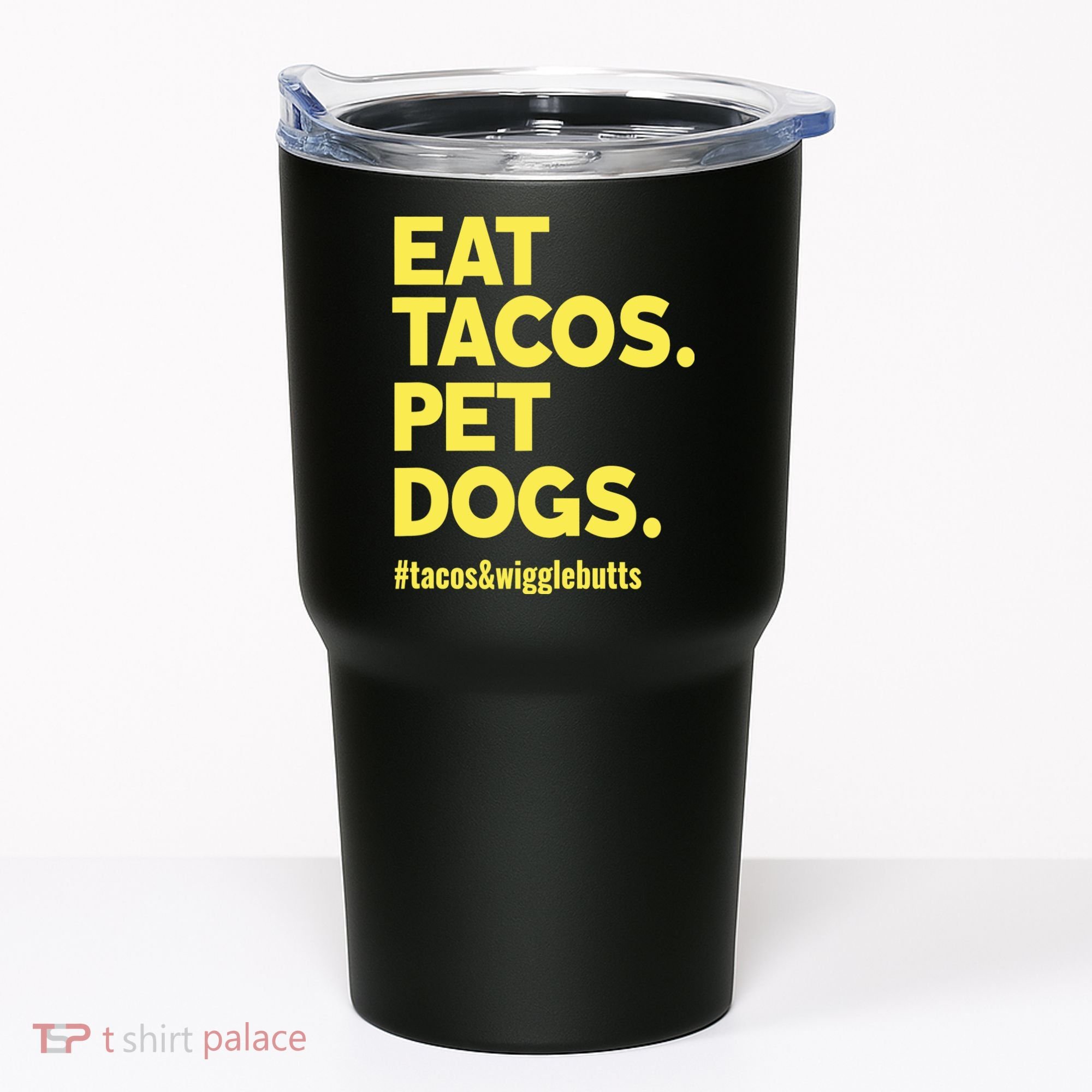 Dog Lover Eat Tacos Pet Dogs Tumbler