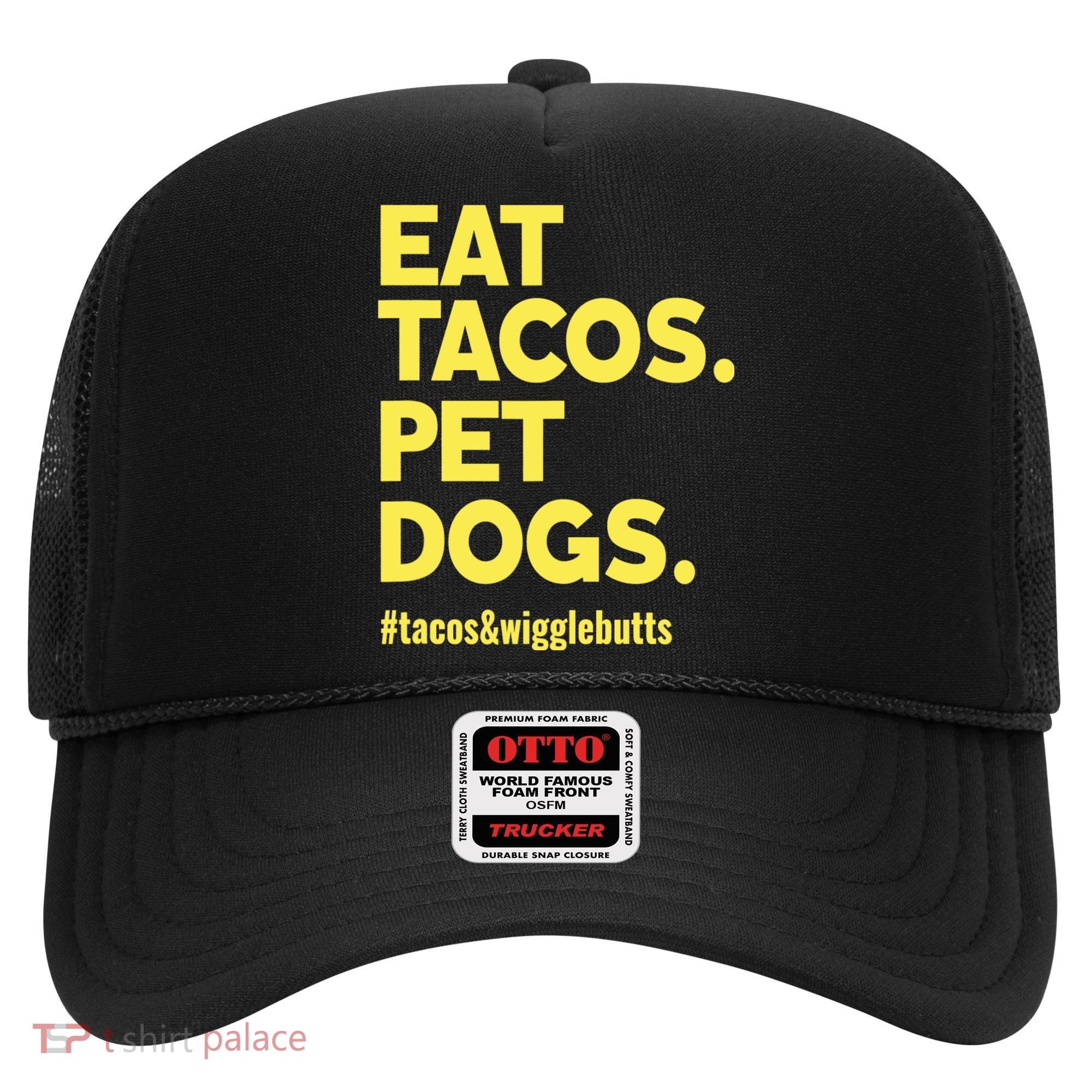 Dog Lover Eat Tacos Pet Dogs Hat