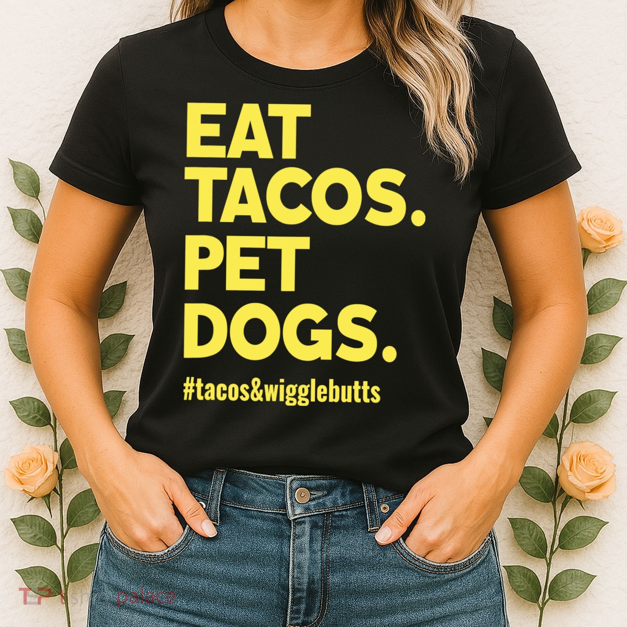 Dog Lover Eat Tacos Pet Dogs Women's T-Shirt