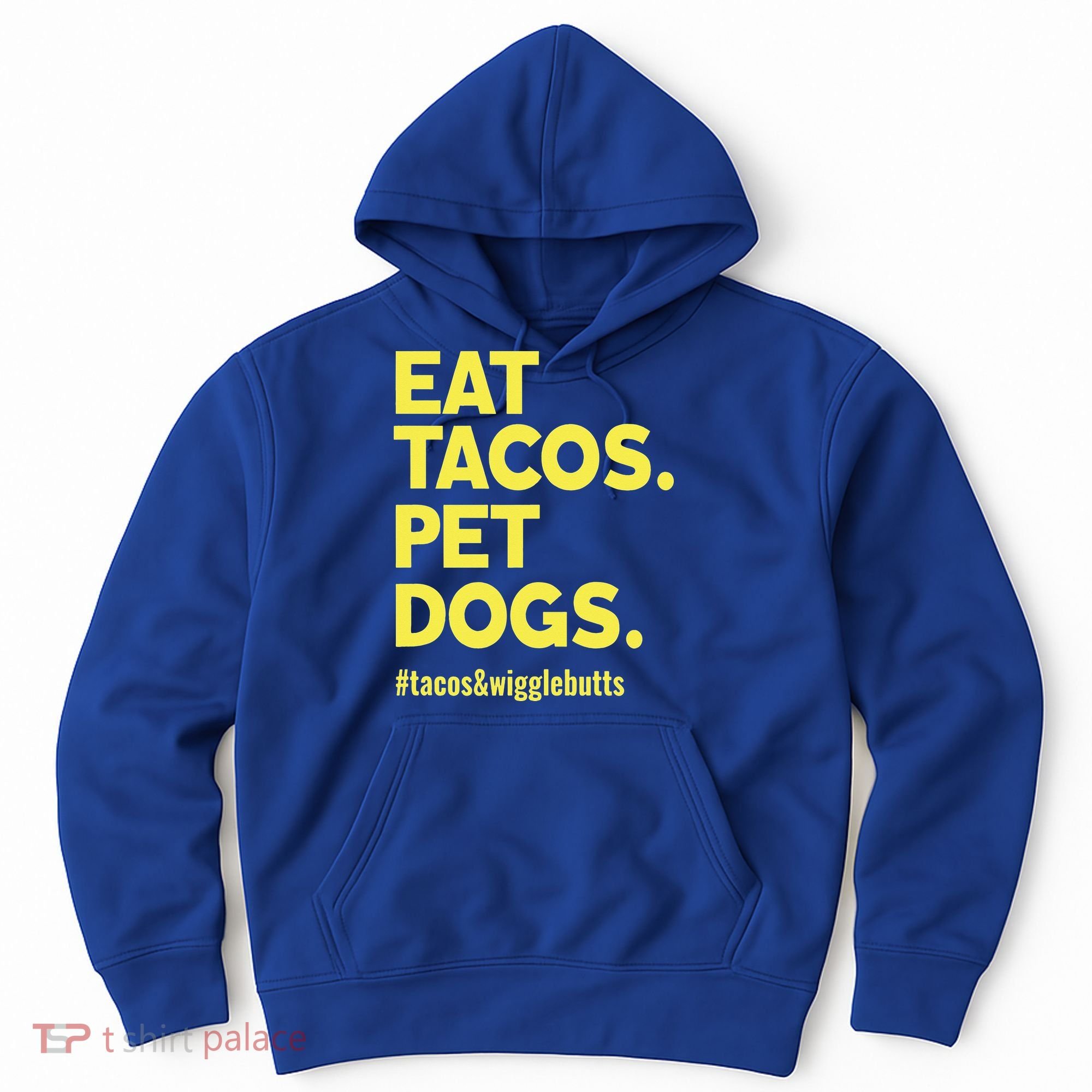 Dog Lover Eat Tacos Pet Dogs Funny Animal Hoodie