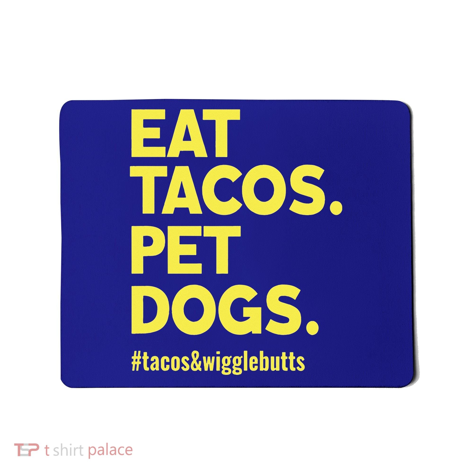 Dog Lover Eat Tacos Pet Dogs Funny Animal Mousepad