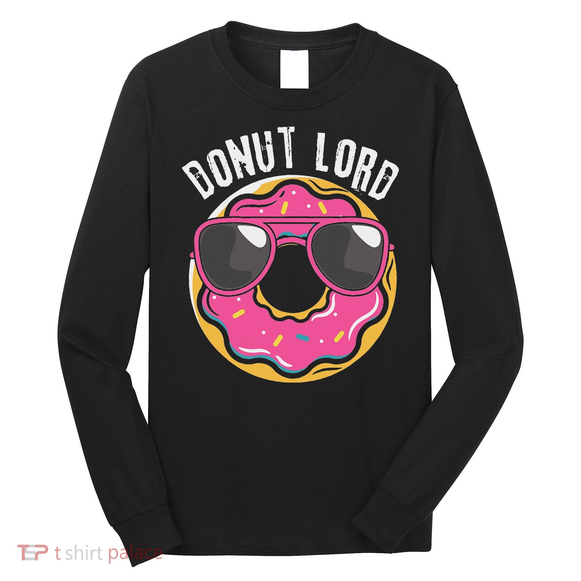 Donut Lord Funny Doughnut Lover Long Sleeve Shirt