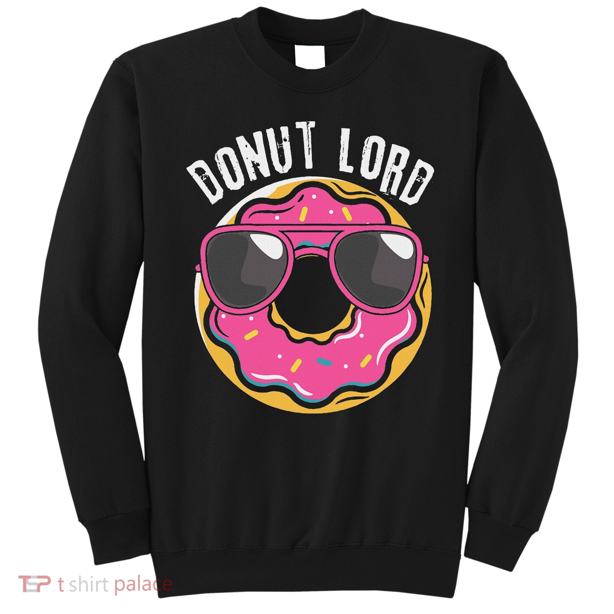 Donut Lord Funny Doughnut Lover Sweatshirt