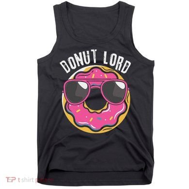 Donut Lord Funny Doughnut Lover Tank Top