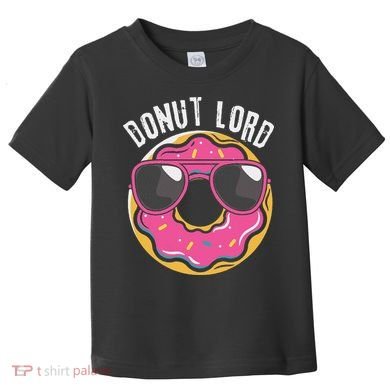 Donut Lord Funny Doughnut Lover Toddler T-Shirt
