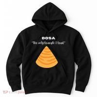 Dosa Lover Funny Indian Quotes Indian Food Hoodie thumb 0