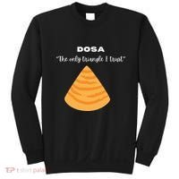 Dosa Lover Funny Indian Quotes Indian Food Sweatshirt thumb 0