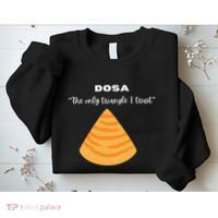 Dosa Lover Funny Indian Quotes Indian Food Sweatshirt thumb 2