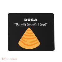 Dosa Lover Funny Indian Quotes Indian Food Mousepad thumb 0