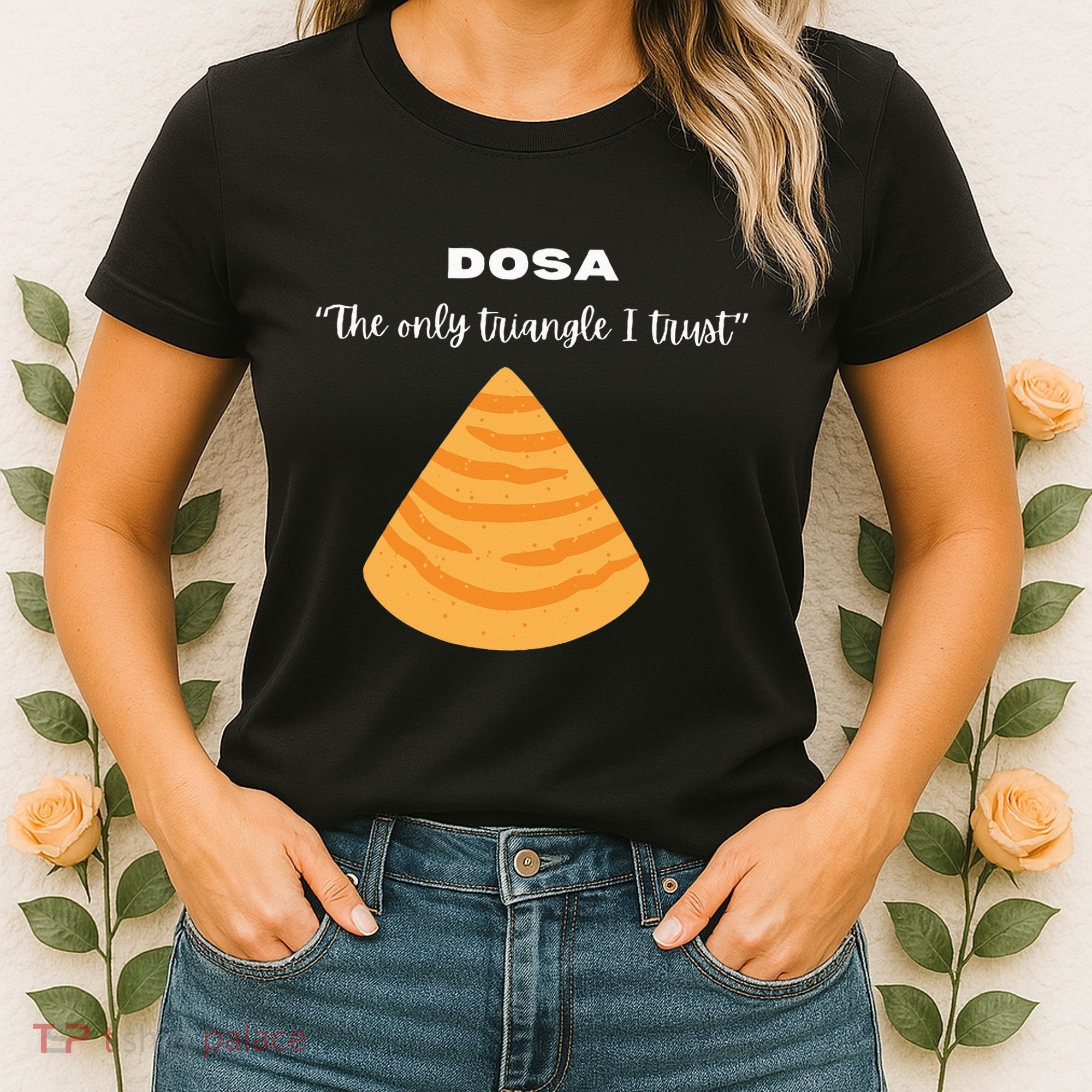 Dosa Lover Funny Indian Quotes Indian Food Women's T-Shirt