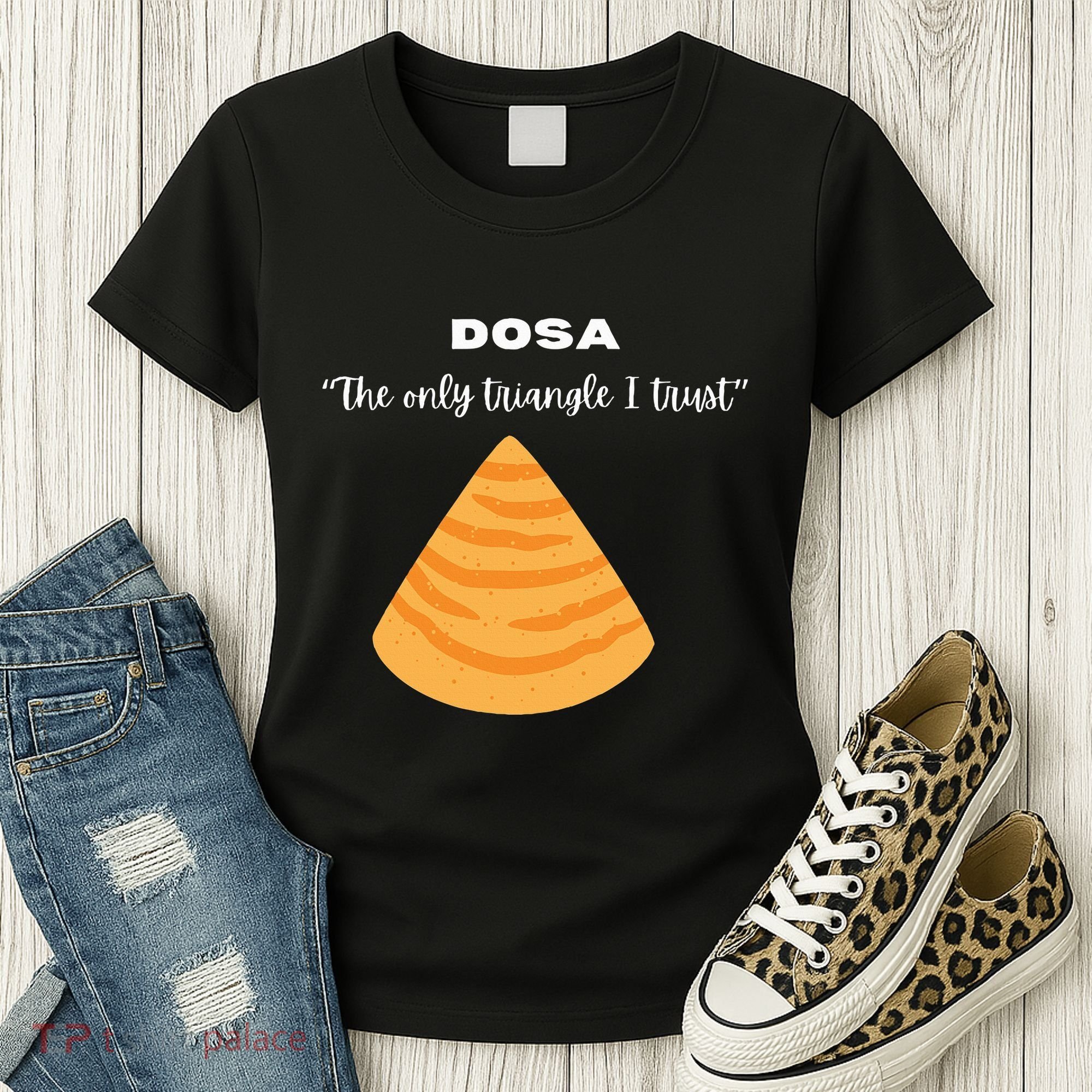 Dosa Lover Funny Indian Quotes Indian Food Women's T-Shirt