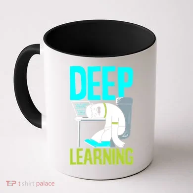 Deep Learning Funny Artificial Intelligence Machine Learning Gift Coffee Mug