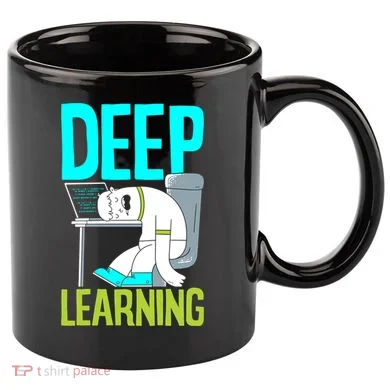 Deep Learning Funny Artificial Intelligence Machine Learning Gift 11oz C Handle Ceramic Mug