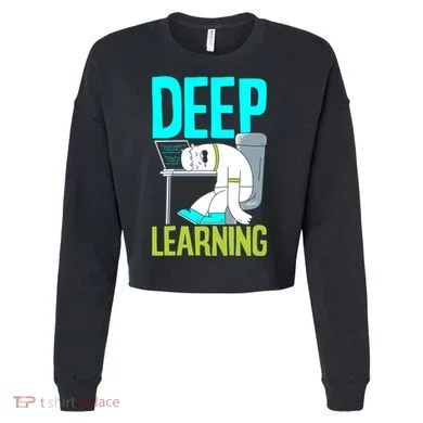 Deep Learning Funny Artificial Intelligence Machine Learning Gift Cropped Pullover Crew