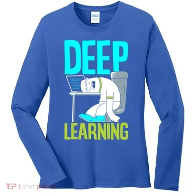 Deep Learning Funny Artificial Intelligence Machine Learning Gift Women's Long Sleeve Shirt