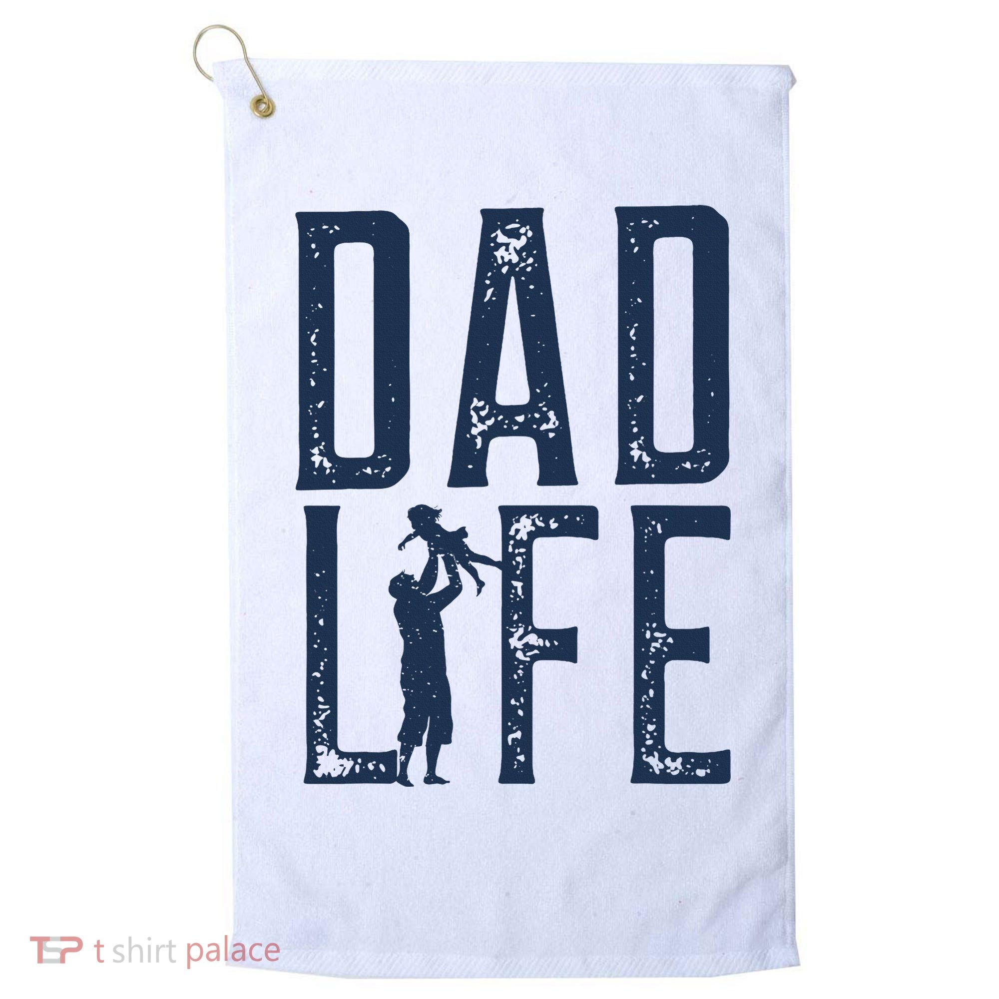 Dad Life Girl Dad Golf Towel