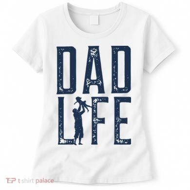 Dad Life Girl Dad Women's T-Shirt