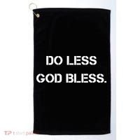 Do Less God Bless God Funny Christian Golf Towel thumb 0