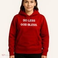 Do Less God Bless God Funny Christian Hoodie thumb 5