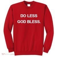 Do Less God Bless God Funny Christian Sweatshirt thumb 0