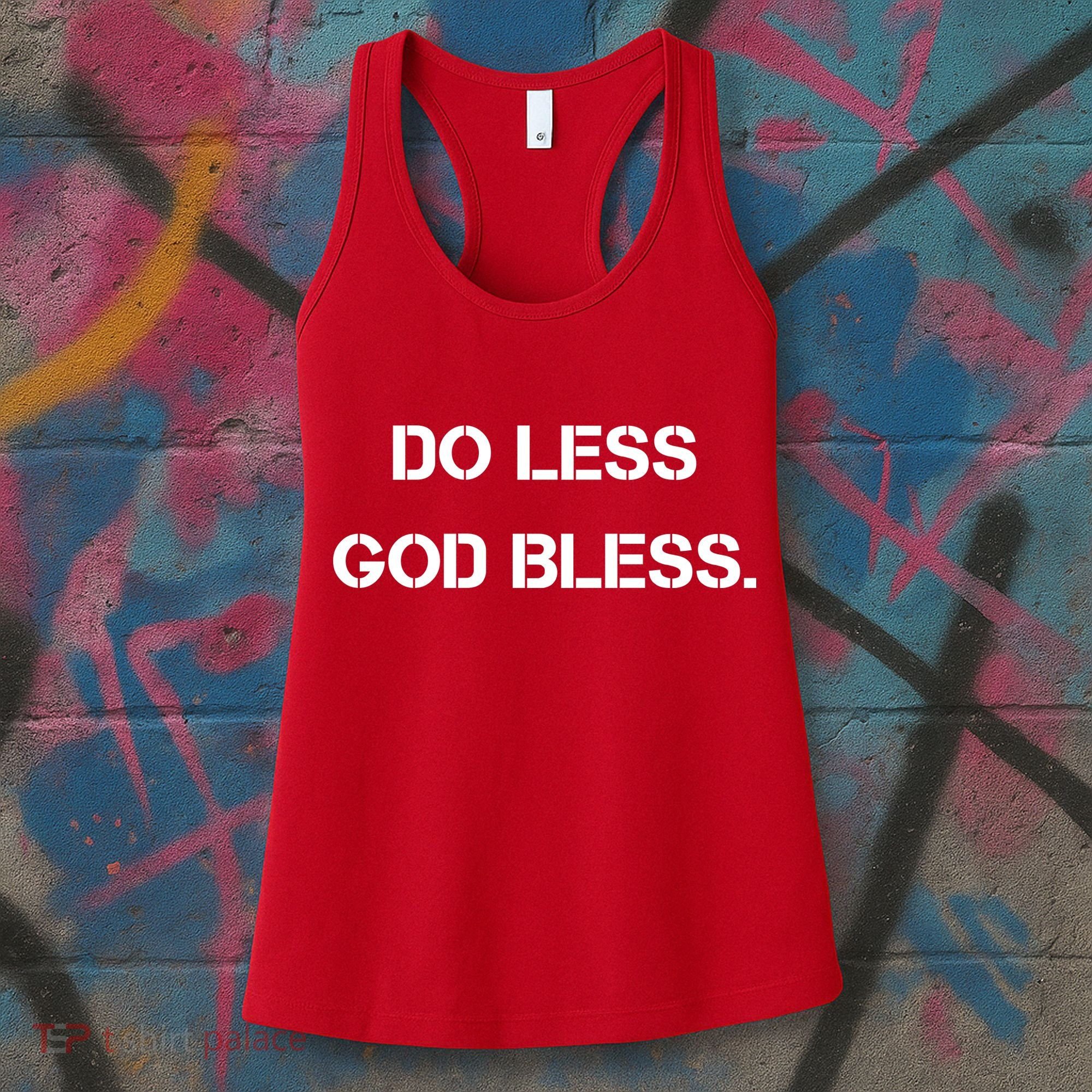 Do Less God Bless God Funny Christian Women's Tank Top