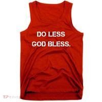 Do Less God Bless God Funny Christian Tank Top thumb 0