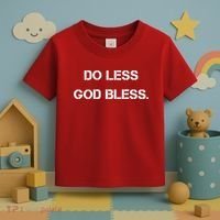 Do Less God Bless God Funny Christian Toddler T-Shirt thumb 3