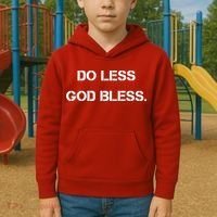 Do Less God Bless God Funny Christian Kids Hoodie thumb 2