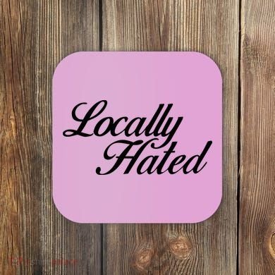 Denye Locally Hated Coaster