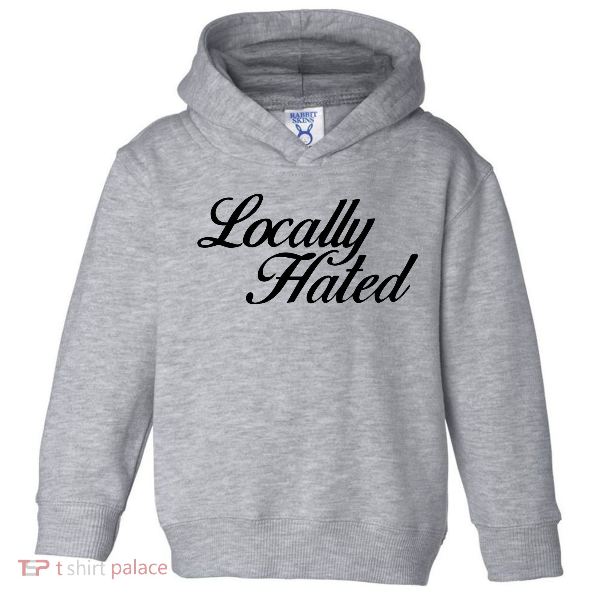 Denye Locally Hated Toddler Hoodie