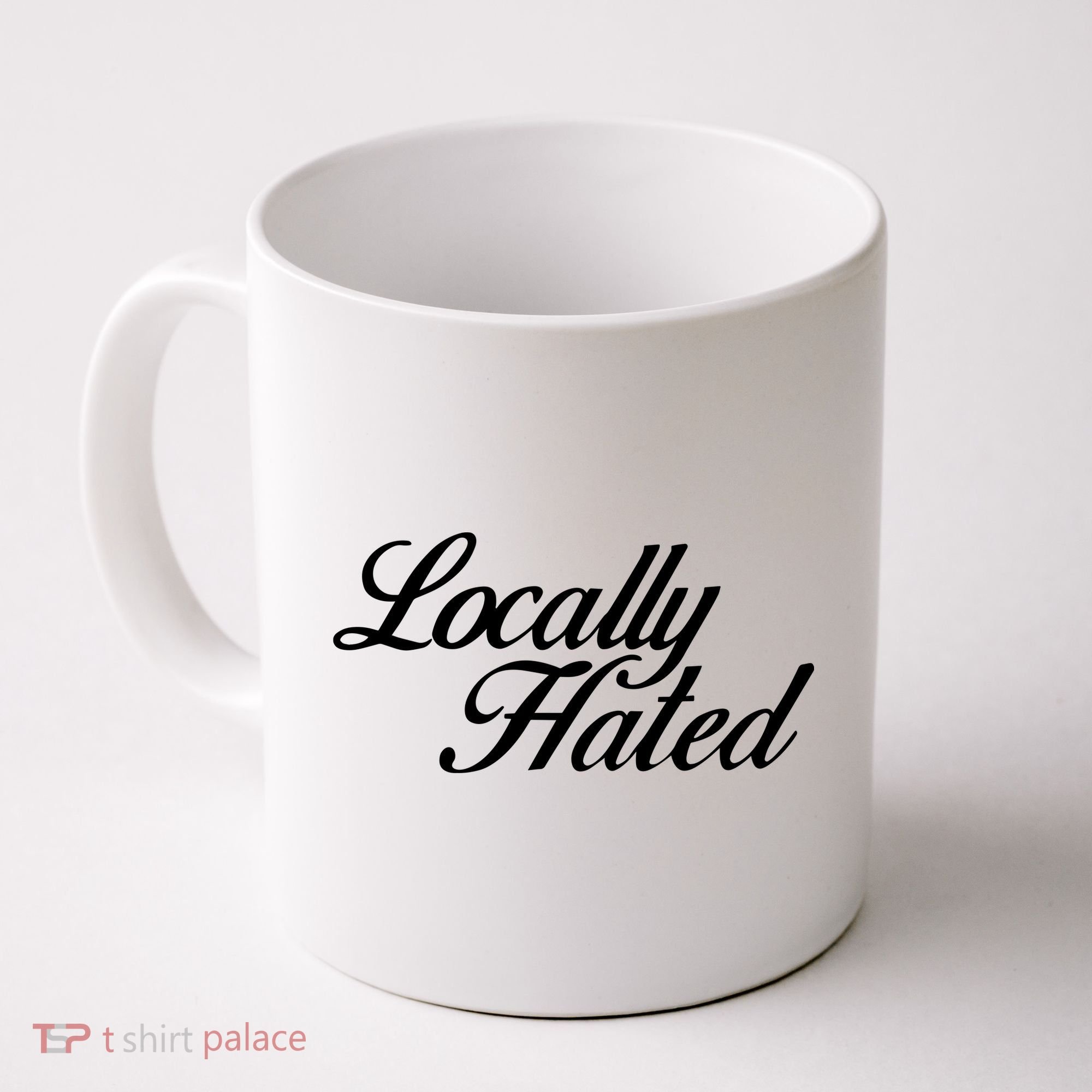 Denye Locally Hated Coffee Mug