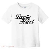 Denye Locally Hated Toddler T-Shirt thumb 0