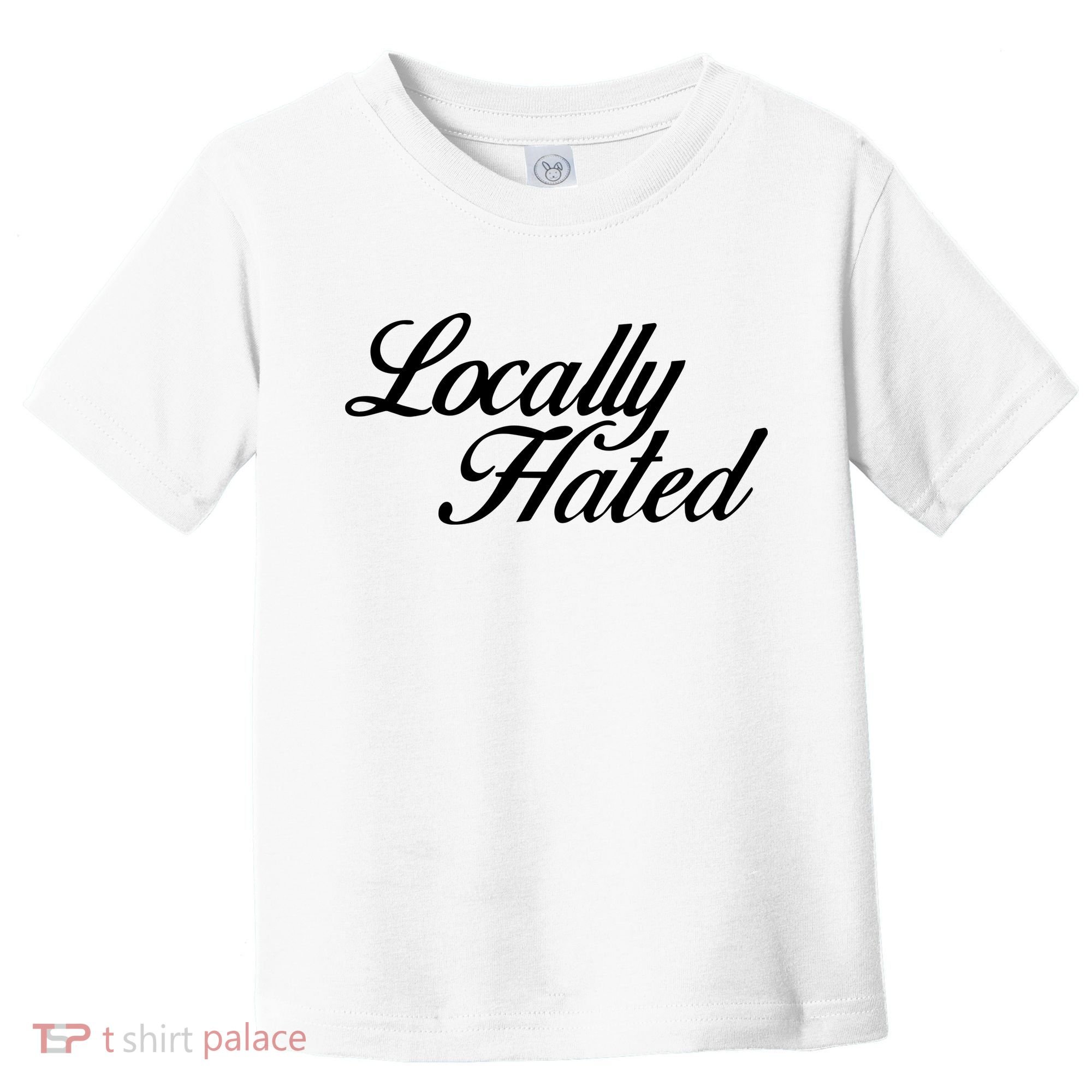 Denye Locally Hated Toddler T-Shirt