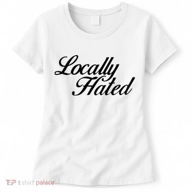 Denye Locally Hated Women's T-Shirt