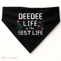 DeeDee Life Is The Best Life Floral Cute Funny Dee-Dee USA-Made Doggie Bandana thumb 0