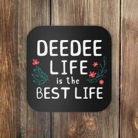 DeeDee Life Is The Best Life Floral Cute Funny Dee-Dee Coaster thumb 0