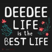 DeeDee Life Is The Best Life Floral Cute Funny Dee-Dee Women's Hoodie thumb 2