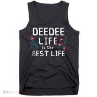 DeeDee Life Is The Best Life Floral Cute Funny Dee-Dee Tank Top thumb 0