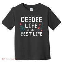 DeeDee Life Is The Best Life Floral Cute Funny Dee-Dee Toddler T-Shirt thumb 0